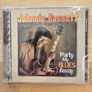 Johnnie Bassett & the Blues Insurgents – Party My Blues Away CD 1999 Blues NEW
